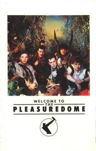 Frankie Goes To Hollywood – Welcome To The Pleasuredome