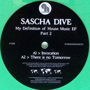 Sascha Dive – My Definition Of House Music EP Part 2