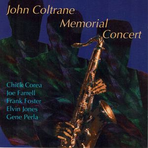 John Coltrane Memorial Concert by Chick Corea,  Joe Farrell,  Frank Foster,  Elvin Jones,  Gene Perla