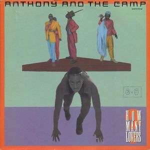 Anthony And The Camp – How Many Lovers