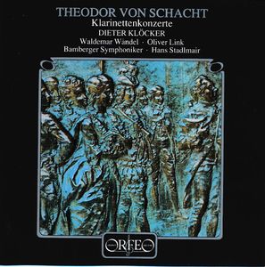 Klarinettenkonzerte by Theodor von Schacht,  Dieter Klöcker,  Waldemar Wandel,  Oliver Link,  Bamberger Symphoniker,  Hans Stadlmair