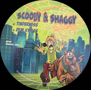 Scooby And Shaggy – Tinderness / Dem Styles