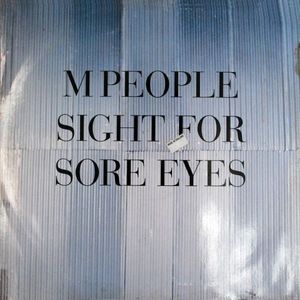 M People – Sight For Sore Eyes