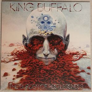 The Burden Of Restlessness by King Buffalo