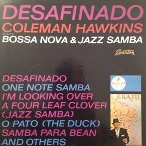 Coleman Hawkins – Desafinado: Bossa Nova & Jazz Samba