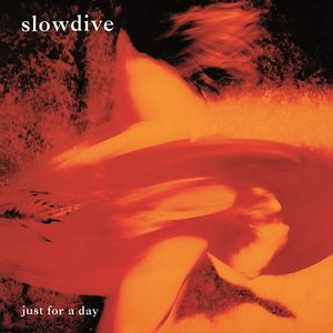 Just For A Day by Slowdive