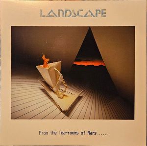 Landscape – From The Tea-Rooms Of Mars .... To The Hell-Holes Of Uranus