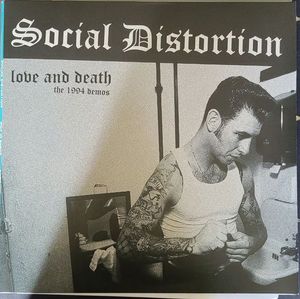 Social Distortion – Love And Death (The 1994 Demos)