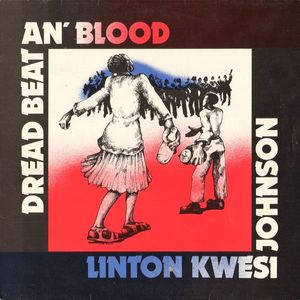 Linton Kwesi Johnson – Dread Beat An' Blood