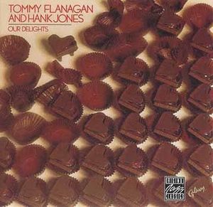Our Delights by Tommy Flanagan And  Hank Jones