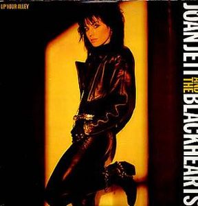 Joan Jett & The Blackhearts – Up Your Alley