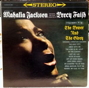 Mahalia Jackson With Orchestra And Choir Conducted By Percy Faith – The Power And The Glory