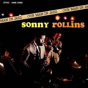 Sonny Rollins – Our Man In Jazz