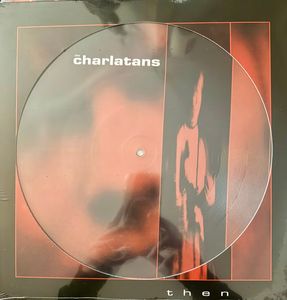 The Charlatans – Then