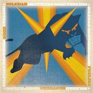 Good Feeling by Soledad Brothers