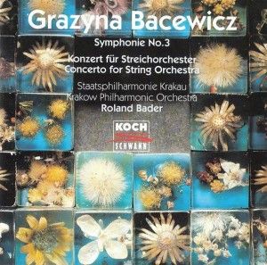 Grażyna Bacewicz – Symphony No. 3, Concerto for String Orchestra