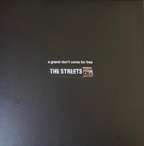 The Streets – A Grand Don't Come For Free