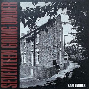 Sam Fender – Seventeen Going Under
