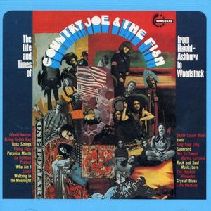 The Life And Times Of Country Joe And The Fish From Haight-Ashbury To Woodstock cover