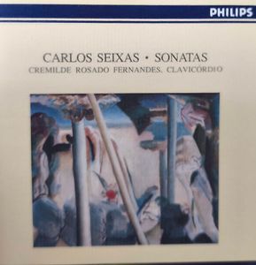 Cremilde Rosado Fernandes, Carlos Seixas – Sonatas