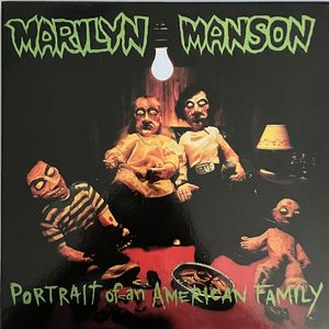 Portrait Of An American Family by Marilyn Manson
