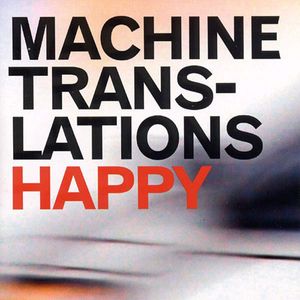 Machine Translations – Happy
