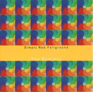 Simply Red – Fairground (The Remixes)
