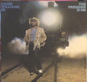 Hank Williams Jr. – The Pressure Is On