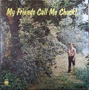 Chuck Mummert – My Friends Call Me Chuck!