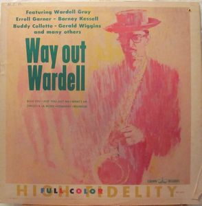 Wardell Gray – Way Out Wardell
