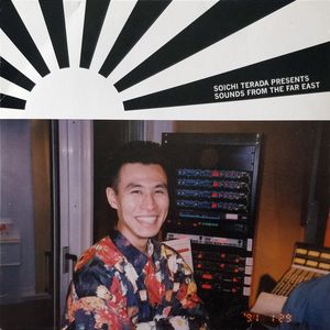 Soichi Terada Presents Sounds From The Far East by Soichi Terada