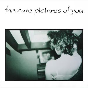 Pictures Of You by The Cure