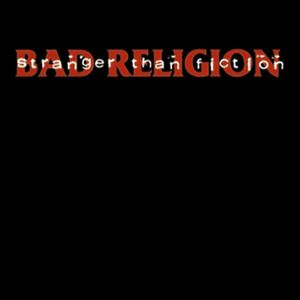 Stranger Than Fiction by Bad Religion