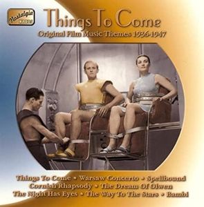 Things To Come: Original Film Music Themes 1935-1947 cover