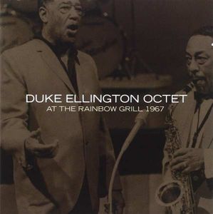 Duke Ellington Octet – At The Rainbow Grill 1967