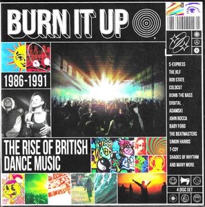 Burn It Up (The Rise Of British Dance Music) (1986-1991) cover