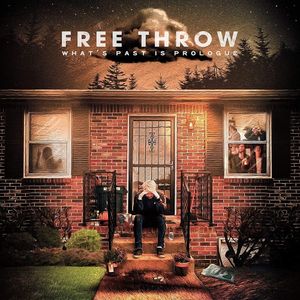 What's Past Is Prologue by Free Throw
