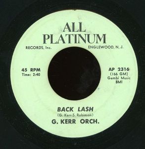 George Kerr And His Orchestra / George Kerr – Back Lash / 3 Minutes 2 - Hey Girl