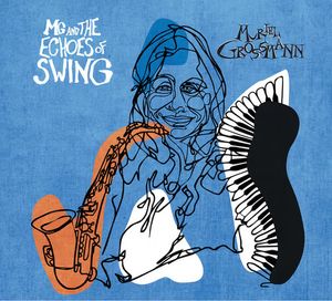Muriel Grossmann – MG and The Echoes of Swing