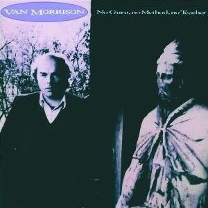 Van Morrison – No Guru, No Method, No Teacher