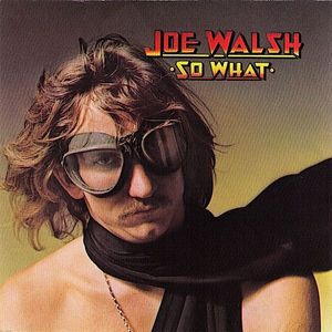 Joe Walsh – So What