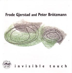 Frode Gjerstad and Peter Brötzmann – Invisible Touch