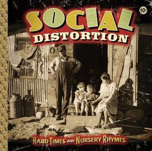 Social Distortion – Hard Times And Nursery Rhymes