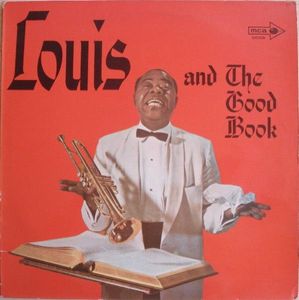 Louis Armstrong And His All-Stars With The Sy Oliver Choir – Louis And The Good Book