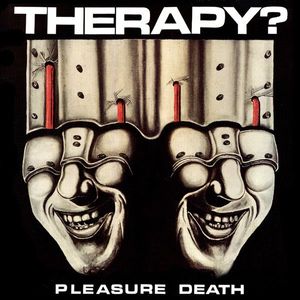 Therapy? – Pleasure Death