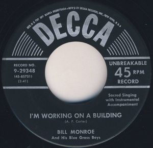 Bill Monroe & His Blue Grass Boys – I'm Working On A Building / A Voice From On High