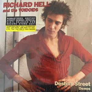 Richard Hell & The Voidoids – Destiny Street Demos