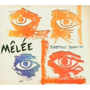 Mêlée – Everyday Behavior