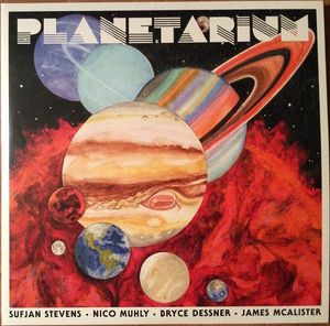 Planetarium by Sufjan Stevens •  Nico Muhly •  Bryce Dessner •  James McAlister