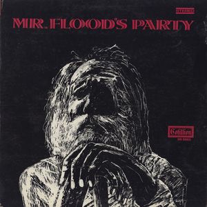 Mr. Flood's Party by Mr. Flood's Party Mr. Flood's Party by Mr. Flood's Party